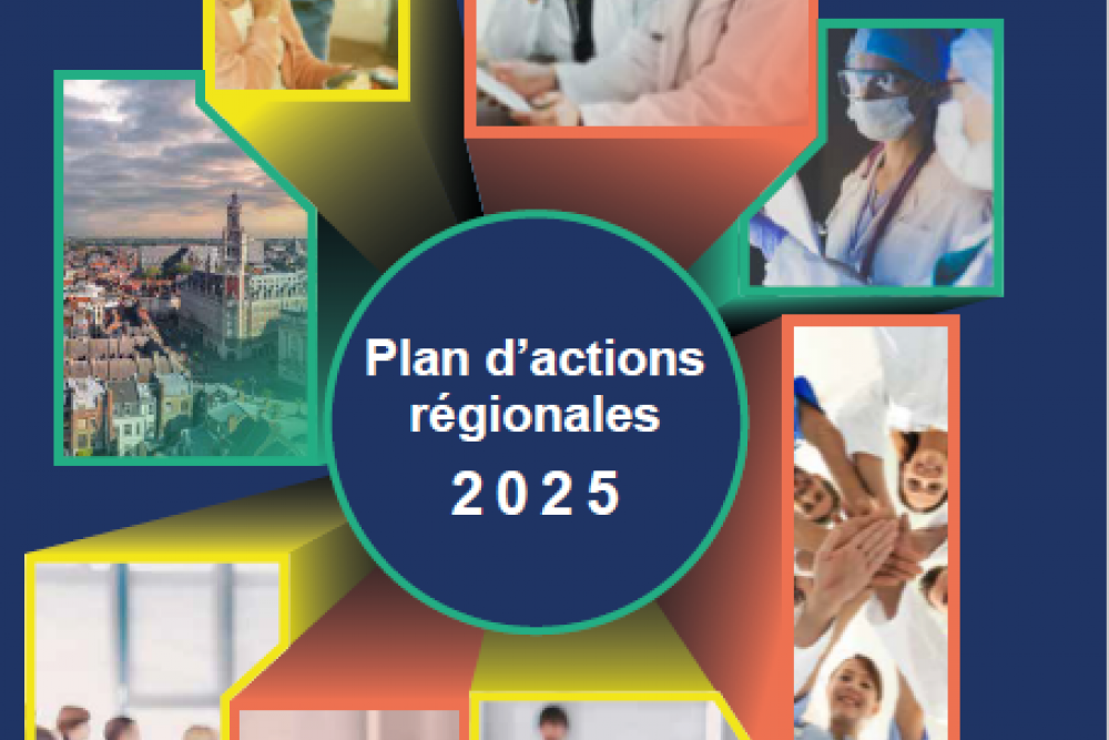 Le Plan d’Actions Régionales 2025 Hauts de France 